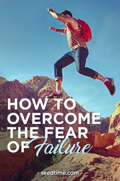 How to overcome the fear of failure 1 How to overcome the fear of failure