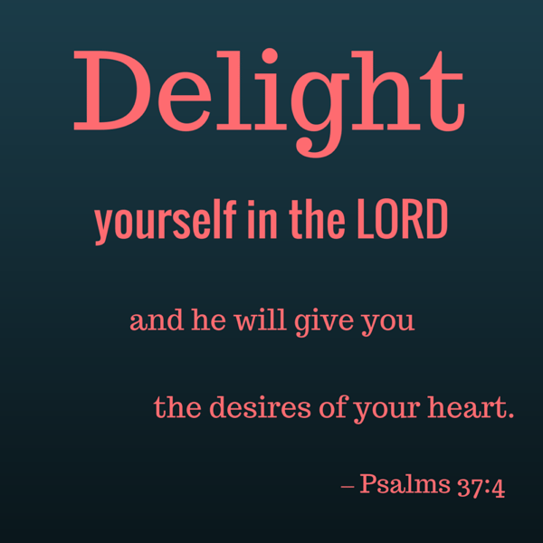 25 Famous Bible Verses (Top Scriptures On Love, Strength, Hope & More) 4 Psalms 37-4